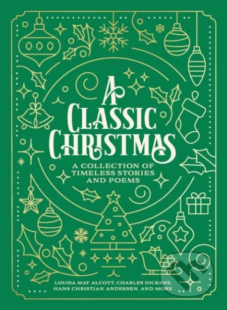 A Classic Christmas (A Collection of Timeless Stories and Poems) - kniha z kategorie Beletrie