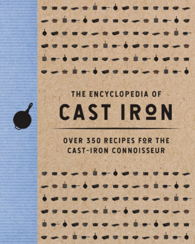 The Encyclopedia of Cast Iron - Editors of Cider Mill Press