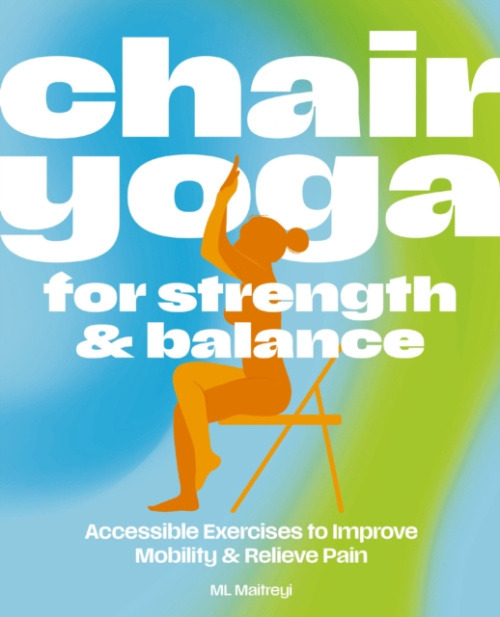 HarperCollins Focus Chair Yoga for Strength and Balance - Maitreyi, ML