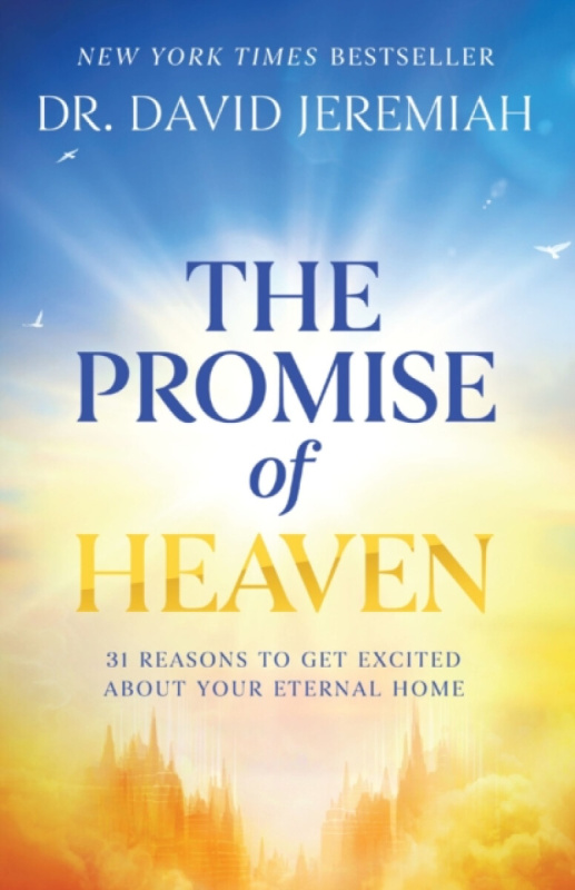 Thomas Nelson Publishers Promise of Heaven - Jeremiah, Dr. David
