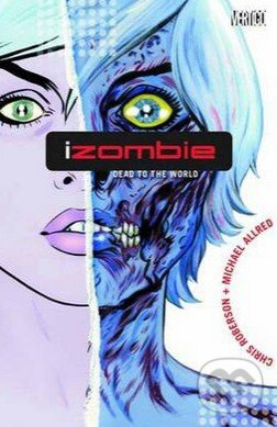 iZombie: Dead to the World - Mike Allred, Chris Roberson - kniha z kategorie Beletria