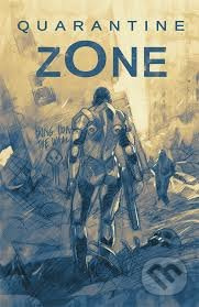 Quarantine Zone - Fernando Pasarin, Daniel H. Wilson - kniha z kategorie Komiksy