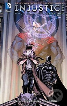 Injustice: Gods Among Us (Year Three (Volume 1)) - Tom Taylor, Bruno Redondo, Mike S. Miller - kniha z kategorie Komiksy