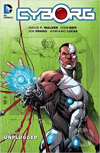 Cyborg (Volume 1) (Unplugged) - David F. Walker, Ivan Reis, Joe Prado - kniha z kategorie Komiksy