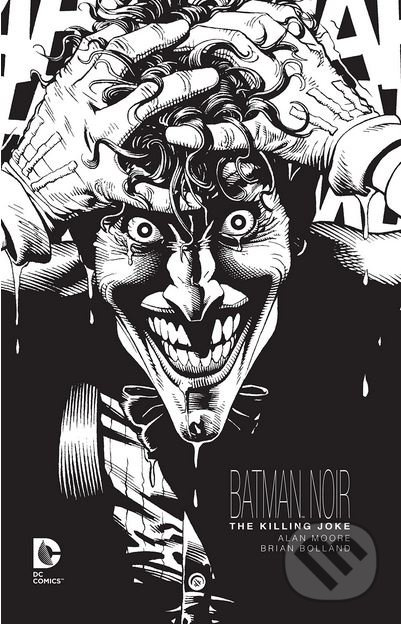 Batman Noir (The Killing Joke) - Alan Moore, Brian Bolland - kniha z kategorie Komiksy