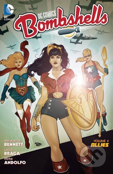 Dc Comics Bombshells Vol. 2 - Marguerite Bennett, Marguerite Sauvage (ilustrátor) - kniha z kategorie Komiksy