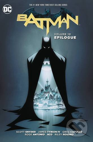 Batman: Epilogue (Volume 10) - Scott Snyder, James Tynion IV, Ray Fawkes, Greg Capullo (Ilustrácie), Roge Antonio (Ilustrácie), Aco (Ilustrácie),…