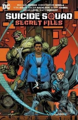 Suicide Squad (Secret Files) - Michael Moreci, Christopher Sebela - kniha z kategorie Komiksy