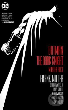 Batman: The Dark Knight (Master Race) - Frank Miller, Brian Azzarello, Andy Kubert (ilustrácie) - kniha z kategorie Komiksy