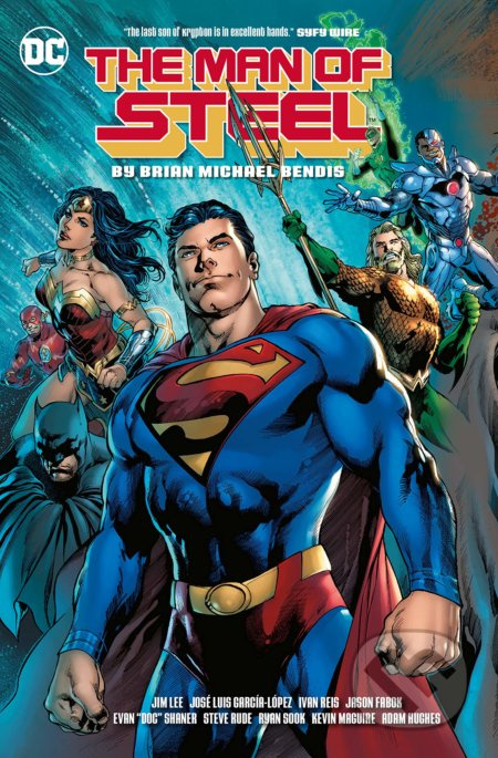 The Man of Steel (Superman) - Brian Michael Bendis, Ivan Reis (Ilustrátor), Jason Fabok (Ilustrátor), Kevin MaGuire (Ilustrátor), Ryan Sook …