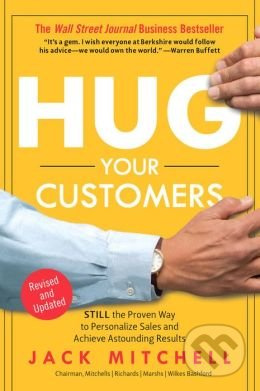 Hug Your Customers - Jack Mitchell - kniha z kategorie Odborné a naučné