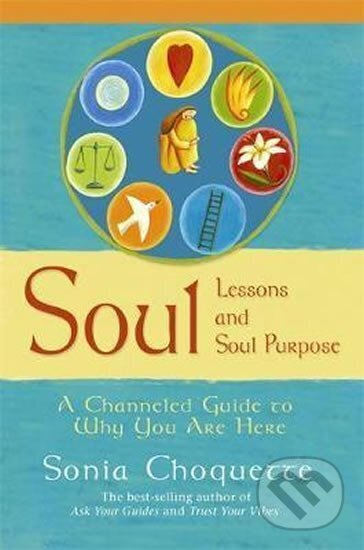 Sou Lessons and Soul Purpose - Sonia Choquette