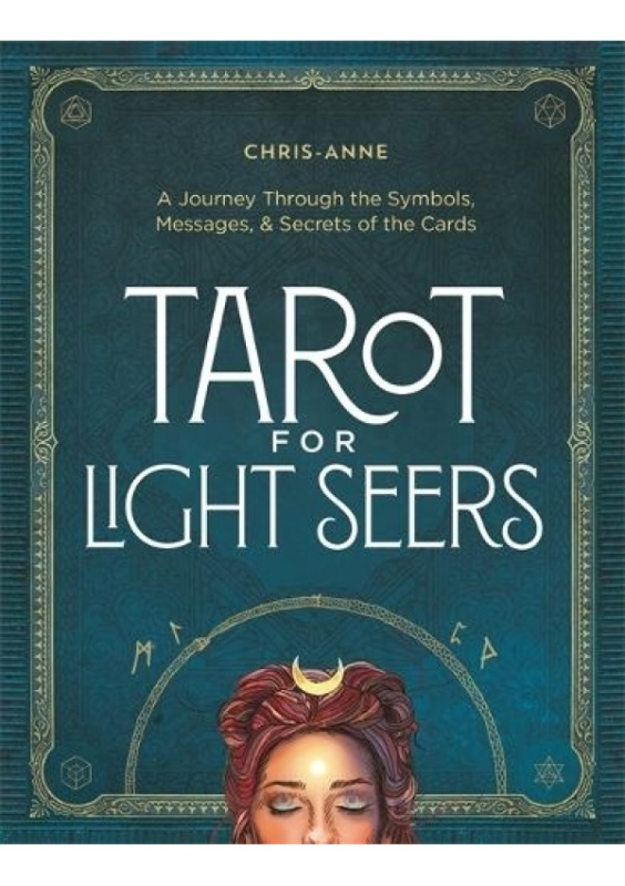 Tarot for Light Seers, A Journey Through the Symbols, Messages, a Secrets of the Cards Hay House Inc