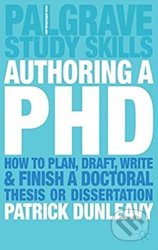 Authoring a PhD (How to Plan, Draft, Write and Finish a Doctoral Dissertation) - kniha z kategorie Humanitní a společenské vědy