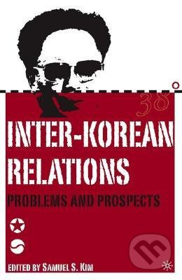 Inter-Korean Relations (Problems and Prospects) - Samuel S. Kim - kniha z kategorie Odborné a naučné