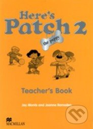 Here's Patch 2 - Teacher's Book - kniha z kategorie Jazykové učebnice a slovníky