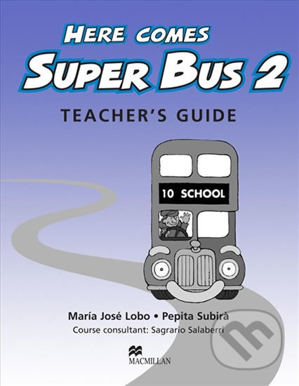 Here Comes Super Bus 2: Teacher´s Guide - Maria José Lobo - kniha z kategorie Jazykové učebnice a slovníky