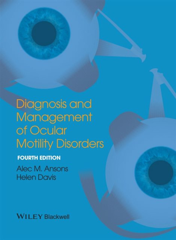 Diagnosis and Management of Ocular Motility Disorders - Alec M.  Ansons, Helen  Davis