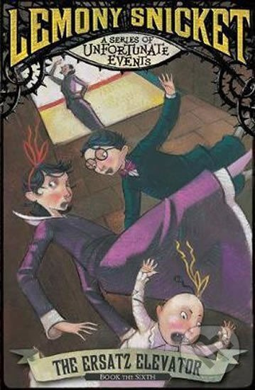 The Ersatz Elevator - Lemony Snicket