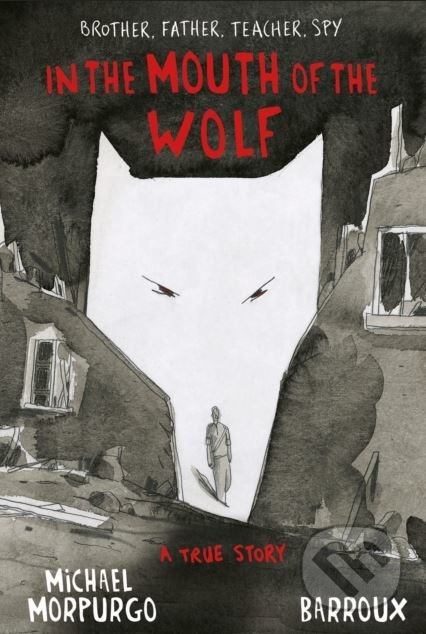 In The Mouth Of The Wolf - Michael Morpurgo - kniha z kategorie Pro děti
