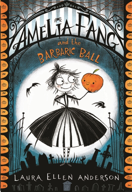 Amelia Fang and the Barbaric Ball - Laura Ellen Anderson - kniha z kategorie Sci-fi, fantasy a komiksy