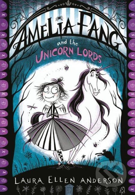 Amelia Fang and the Unicorn Lords - Laura Ellen Anderson - kniha z kategorie Beletrie pro děti