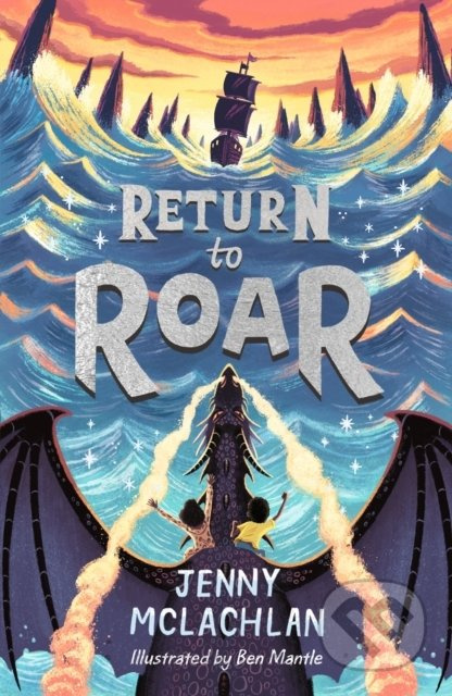 Return To Roar - Jenny McLachlan, Ben Mantle (ilustrácie)