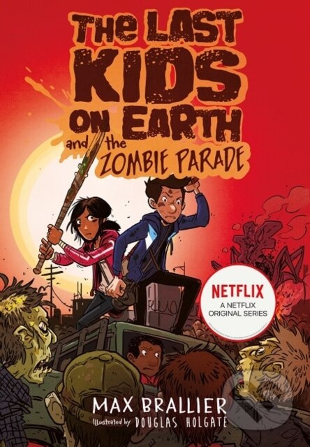 The Last Kids on Earth and the Zombie Parade - Max Brallier - kniha z kategorie Fantasy