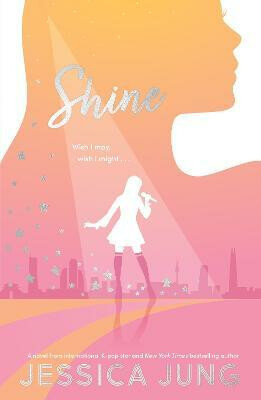 Shine (All´s fair in love & K-pop...) - Jessica Jung - kniha z kategorie Beletrie pro děti