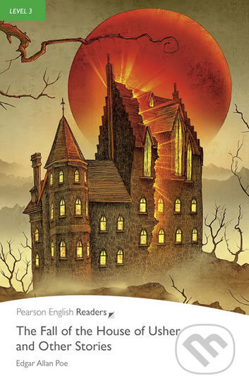 Pearson English Readers 3 The Fall of the House of Usher and Other Stories Pearson
