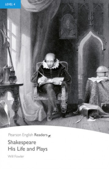 Shakespeare - His Life and Plays - Will Fowler