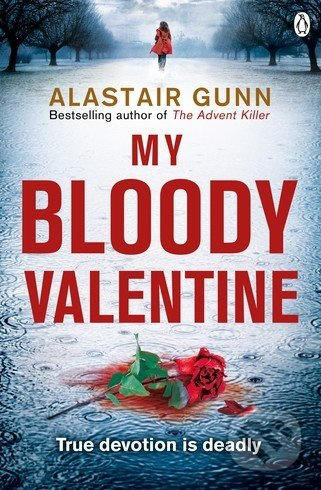 My Bloody Valentine - Alastair Gunn - kniha z kategorie Detektivky