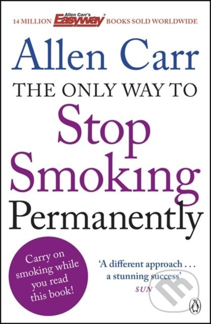 The Only Way to Stop Smoking Permanently (Quit cigarettes for good with this groundbreaking method) - kniha z kategorie Zdraví a životní styl