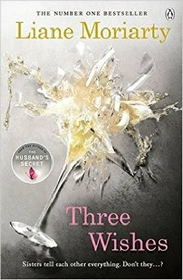 Three Wishes - Liane Moriarty - kniha z kategorie Beletrie pro děti