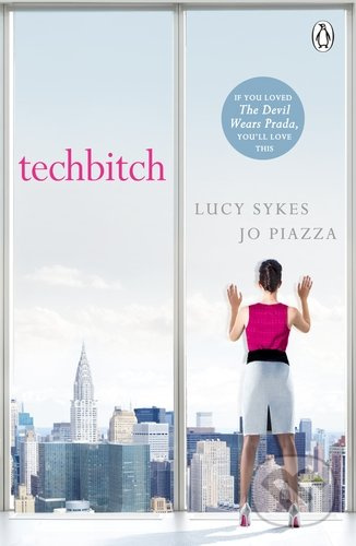 Techbitch - Lucy Sykes, Jo Piazza - kniha z kategorie Beletrie pro děti