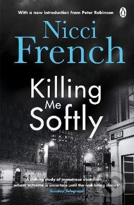 Killing Me Softly - Nicci French - kniha z kategorie Thrillery