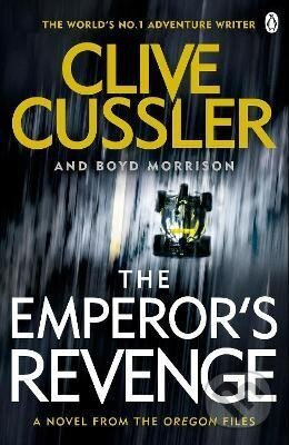 The Emperor´s Revenge: Oregon Files 11 - Clive Cussler