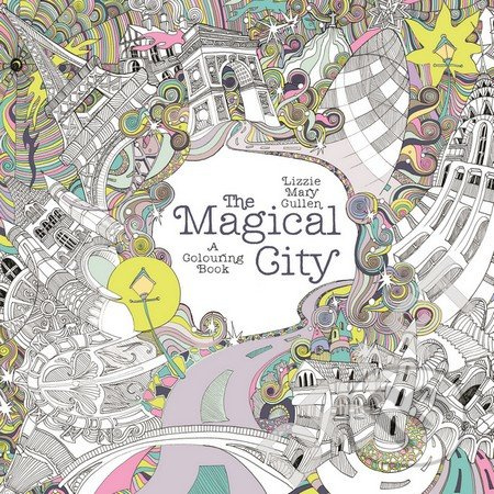 The magical City - colouring book - Lizzie Mary Cullen
