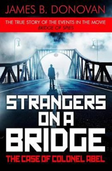 Strangers on a Bridge, The Case of Colonel Abel Penguin Books Ltd