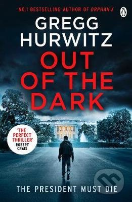 Out of the Dark (The President must Die) - Gregg Hurwitz - kniha z kategorie Thrillery