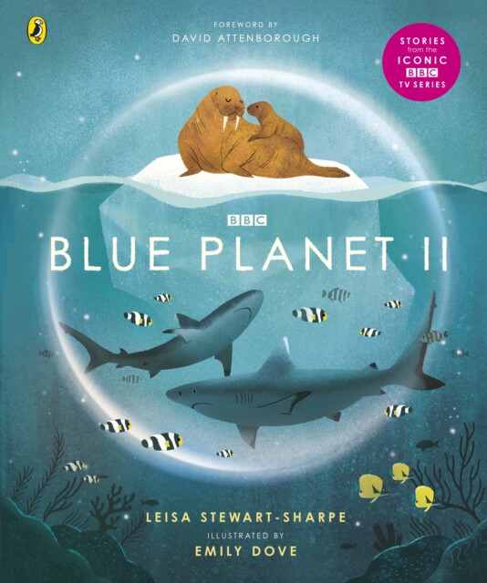 Blue Planet II - Leisa Stewart-Sharpe, Emily Dove (Ilustrátor) - kniha z kategorie Naučné knihy