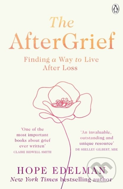 The AfterGrief (Finding a Way to Live After Loss) - Hope Edelman - kniha z kategorie Humanitní a společenské vědy