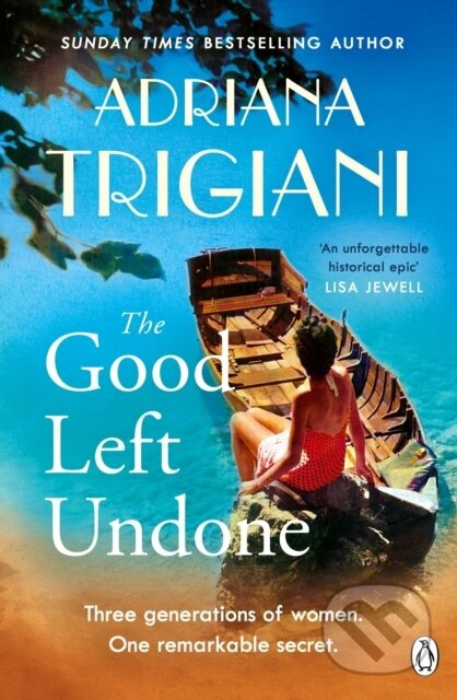 The Good Left Undone - Adriana Trigiani - kniha z kategorie Společenská beletrie