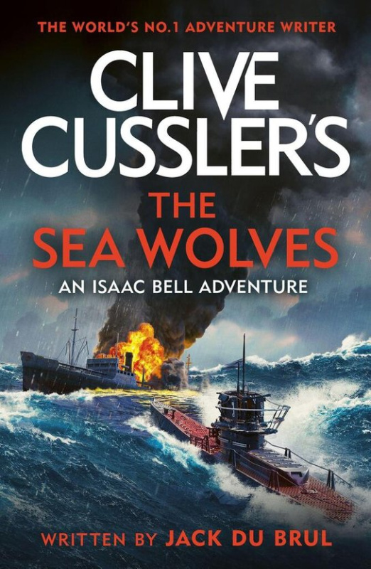 Clive Cussler's The Sea Wolves - Jack Du Brul