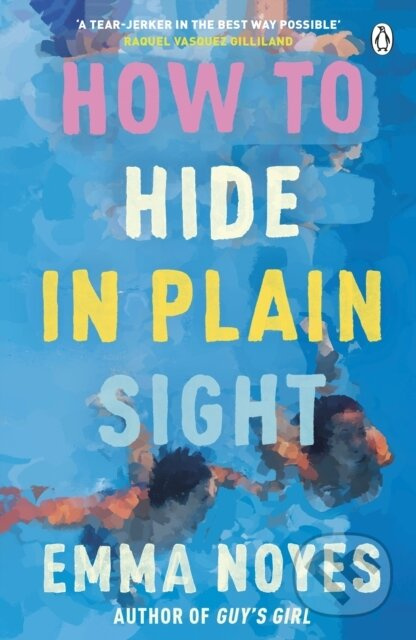How to Hide in Plain Sight - Emma Noyes - kniha z kategorie Romantika