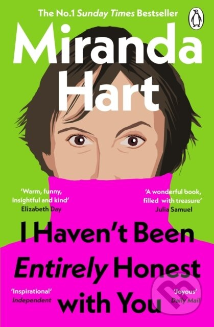 I HavenÂ’t Been Entirely Honest with You Penguin Books Ltd
