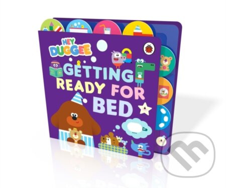 Hey Duggee: Getting Ready for Bed (Tabbed Board Book) - kniha z kategorie Pro děti