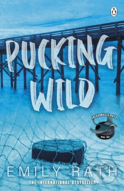 Pucking Wild - Emily Rath - kniha z kategorie Romantická