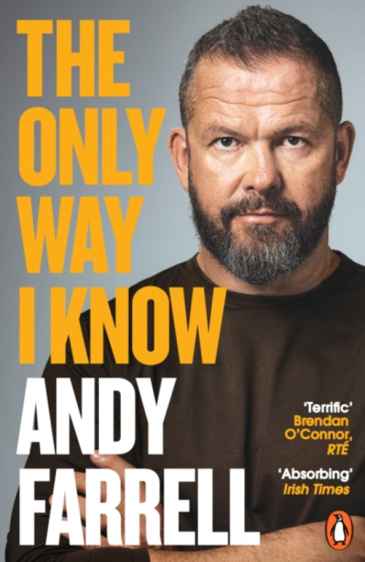 Penguin Books Ltd Only Way I Know - Farrell, Andy
