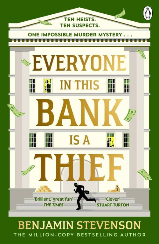 Everyone In This Bank Is A Thief -  Benjamin Stevenson